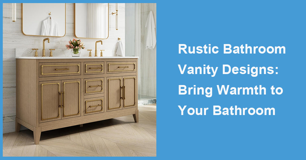 Rustic Bathroom Vanity Designs: Bring Warmth to Your Bathroom