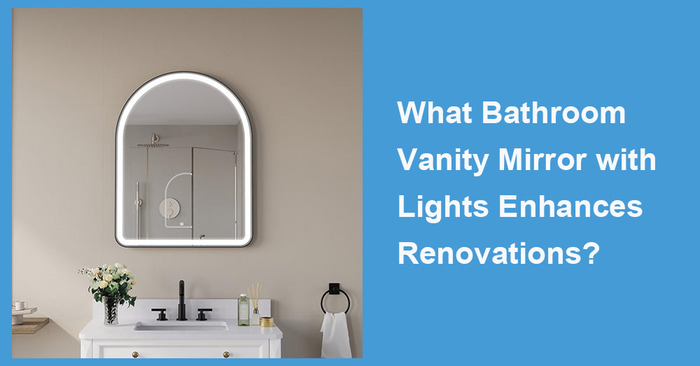 What Bathroom Vanity Mirror with Lights Enhances Renovations?