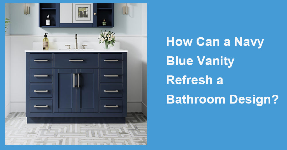 How Can a Navy Blue Vanity Refresh a Bathroom Design?
