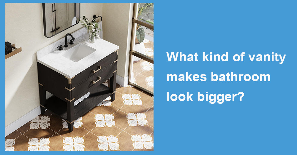 What kind of vanity makes bathroom look bigger?