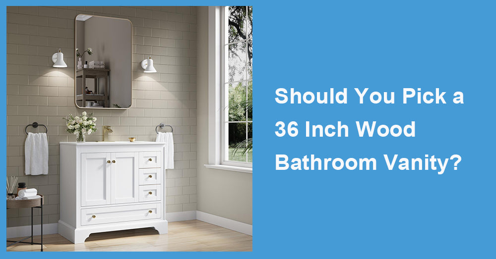 Should You Pick a 36 Inch Wood Bathroom Vanity?