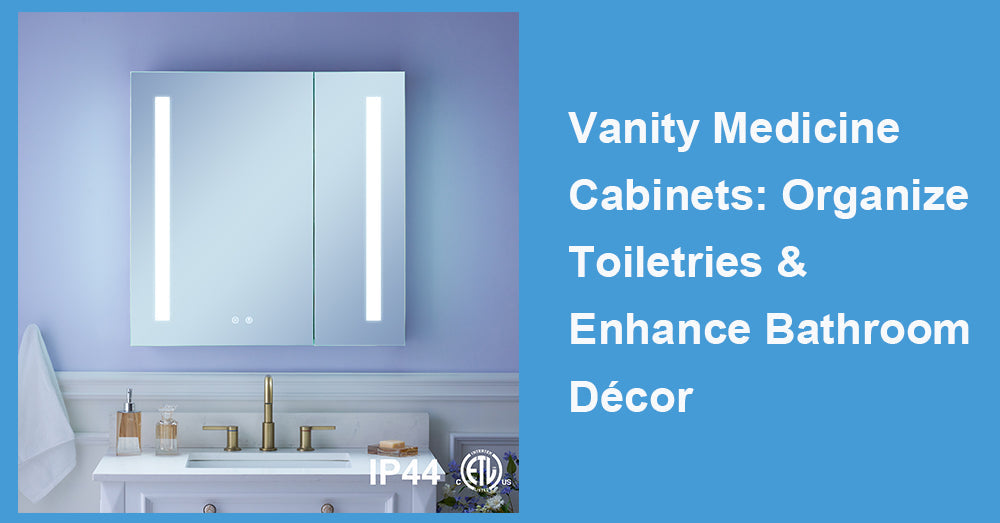 Vanity Medicine Cabinets: Organize Toiletries Enhance Bathroom Décor