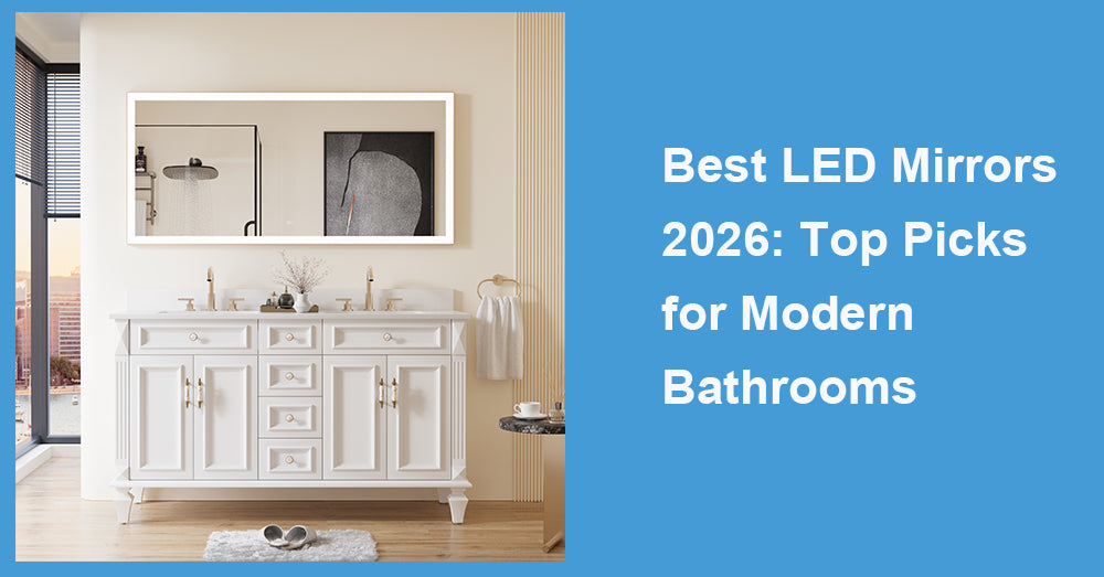 Best LED Mirrors 2026: Top Picks for Modern Bathrooms