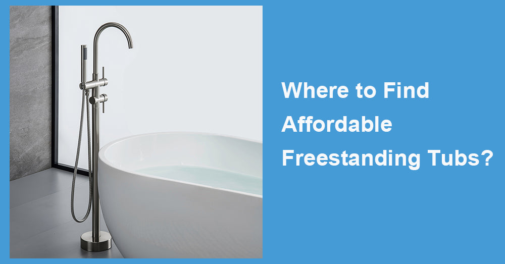 Where to Find Affordable Freestanding Tubs?