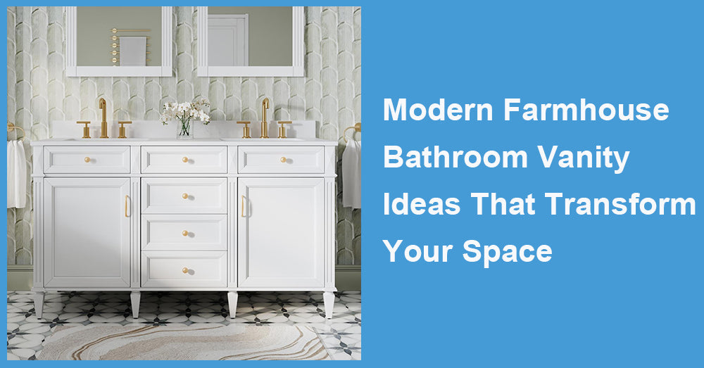Modern Farmhouse Bathroom Vanity Ideas That Transform Your Space