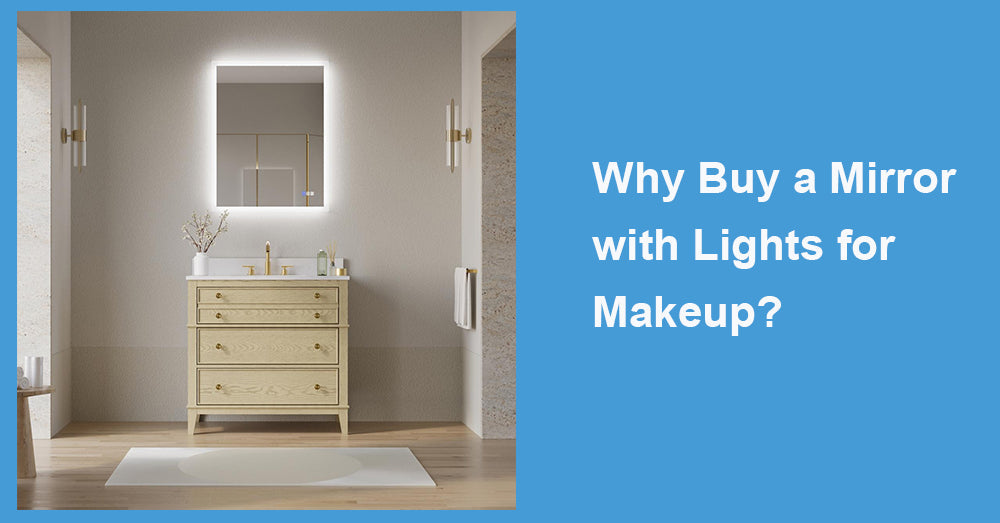 Why Buy a Mirror with Lights for Makeup?