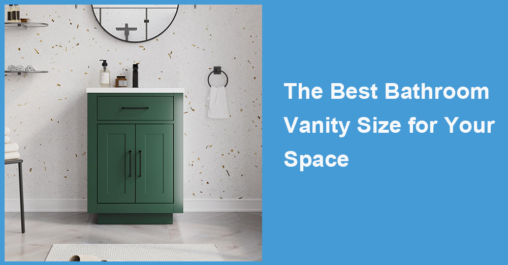 The Best Bathroom Vanity Size for Your Space
