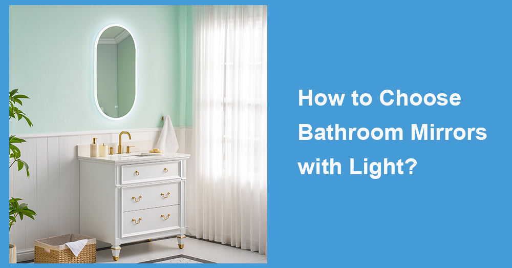 How to Choose Bathroom Mirrors with Light?