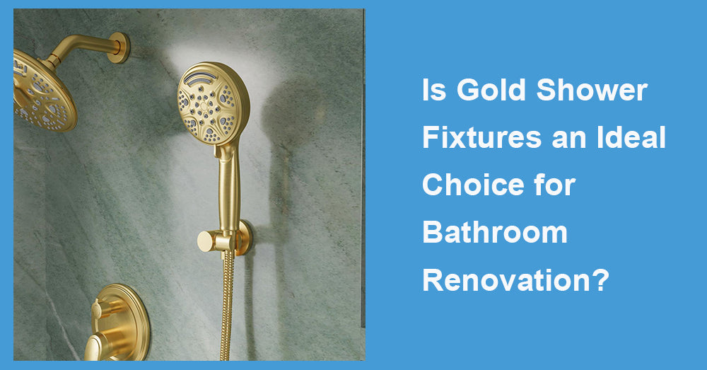 Is Gold Shower Fixtures an Ideal Choice for Bathroom Renovation?