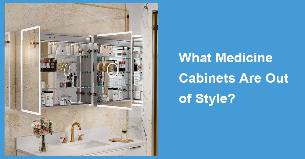 What Medicine Cabinets Are Out of Style?
