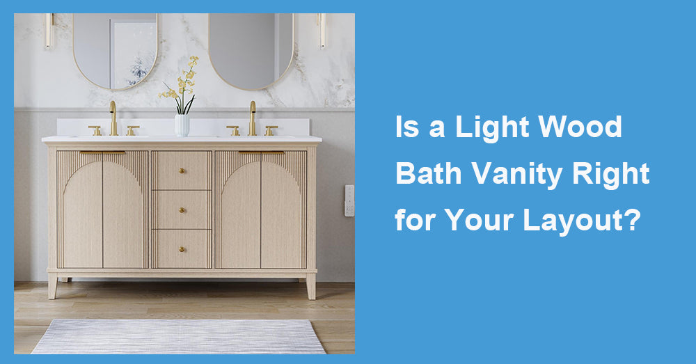 Is a Light Wood Bath Vanity Right for Your Layout?