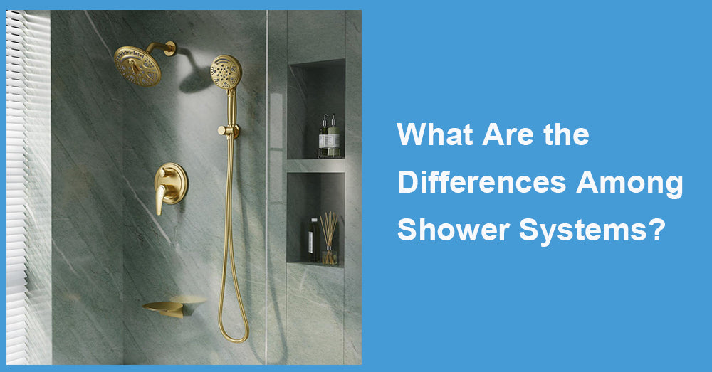 What Are the Differences Among Shower Systems?
