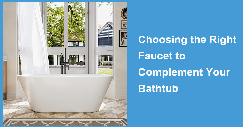 Choosing the Right Faucet to Complement Your Bathtub