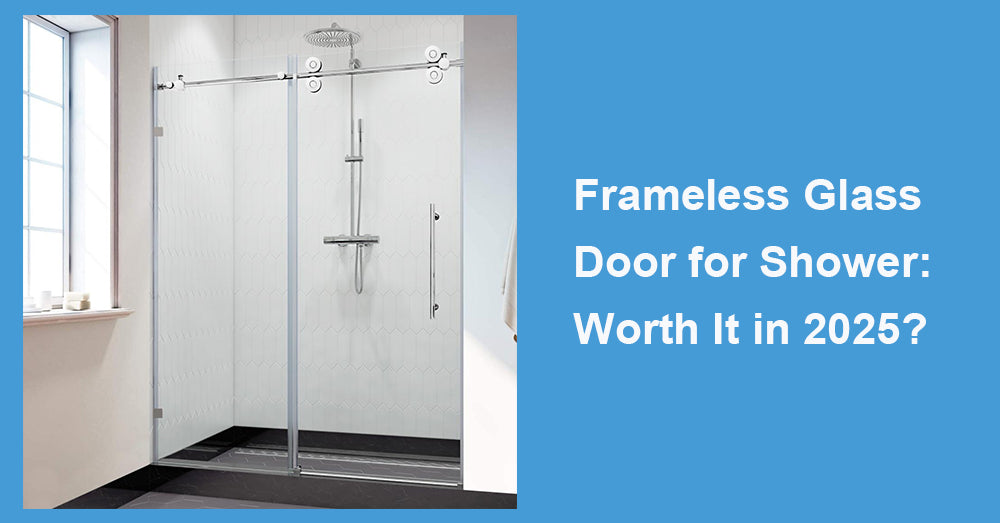 Frameless Glass Door for Shower: Worth It in 2025?
