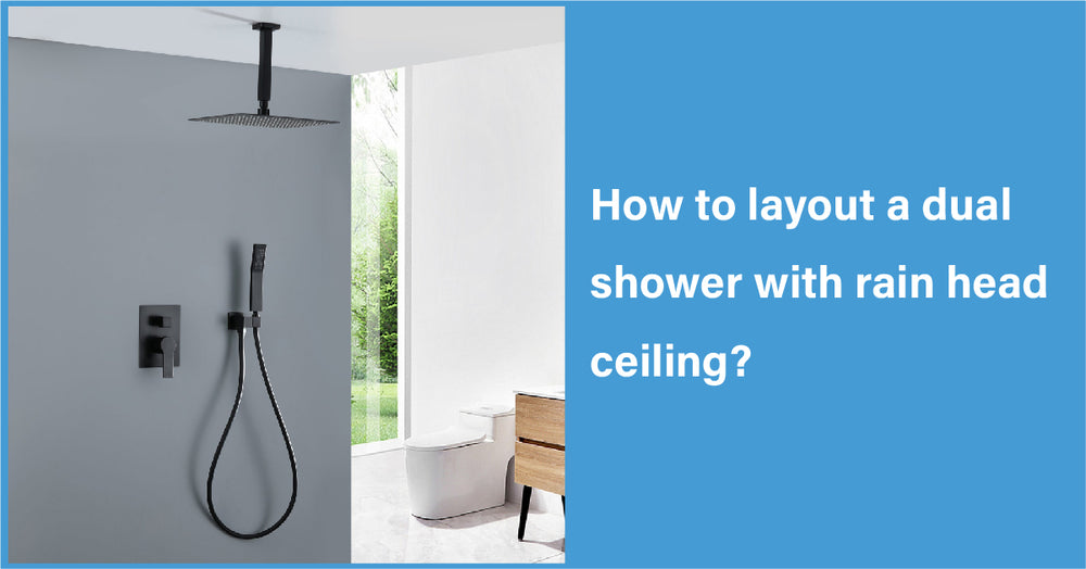 How To Layout A Dual Shower With Rain Head Ceiling|WELLFOR