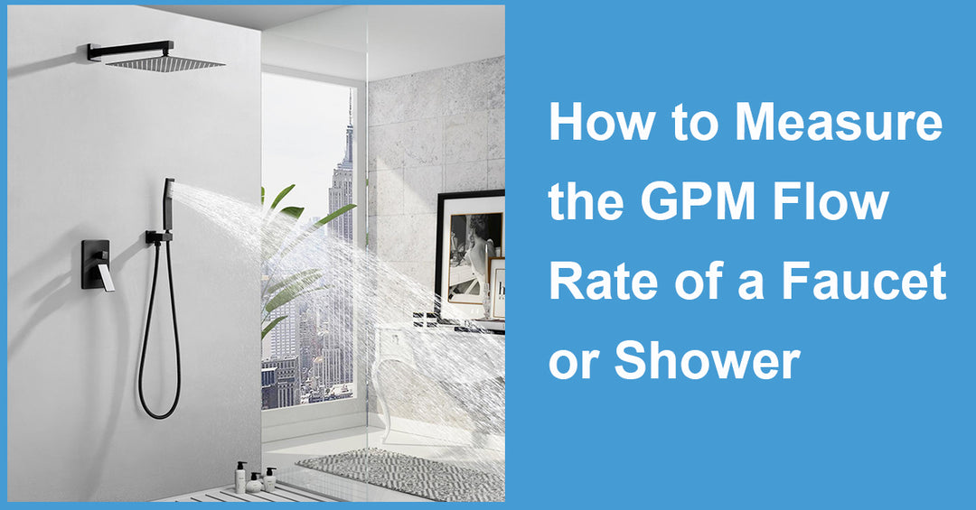 How to Measure the GPM Flow Rate of a Faucet or Shower