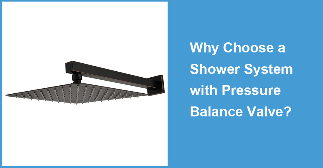Why Choose a Shower System with Pressure Balance Valve?