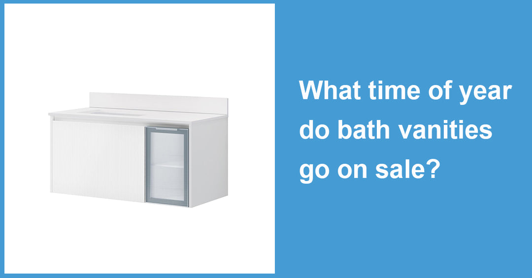 What time of year do bath vanities go on sale?