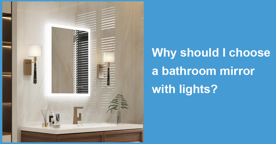 Why should I choose a bathroom mirror with lights?