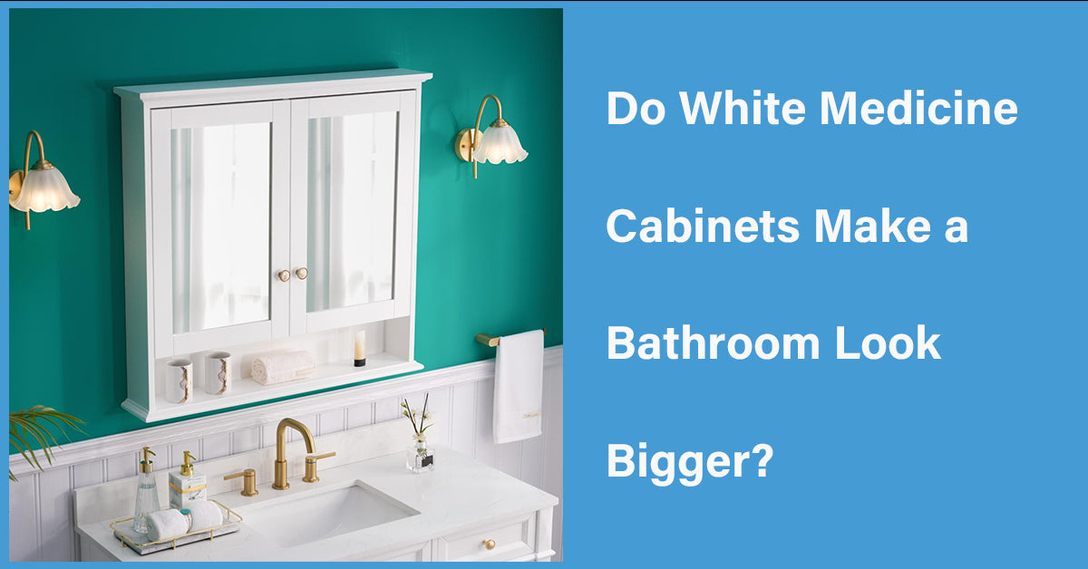 Do White Medicine Cabinets Make a Bathroom Look Bigger?