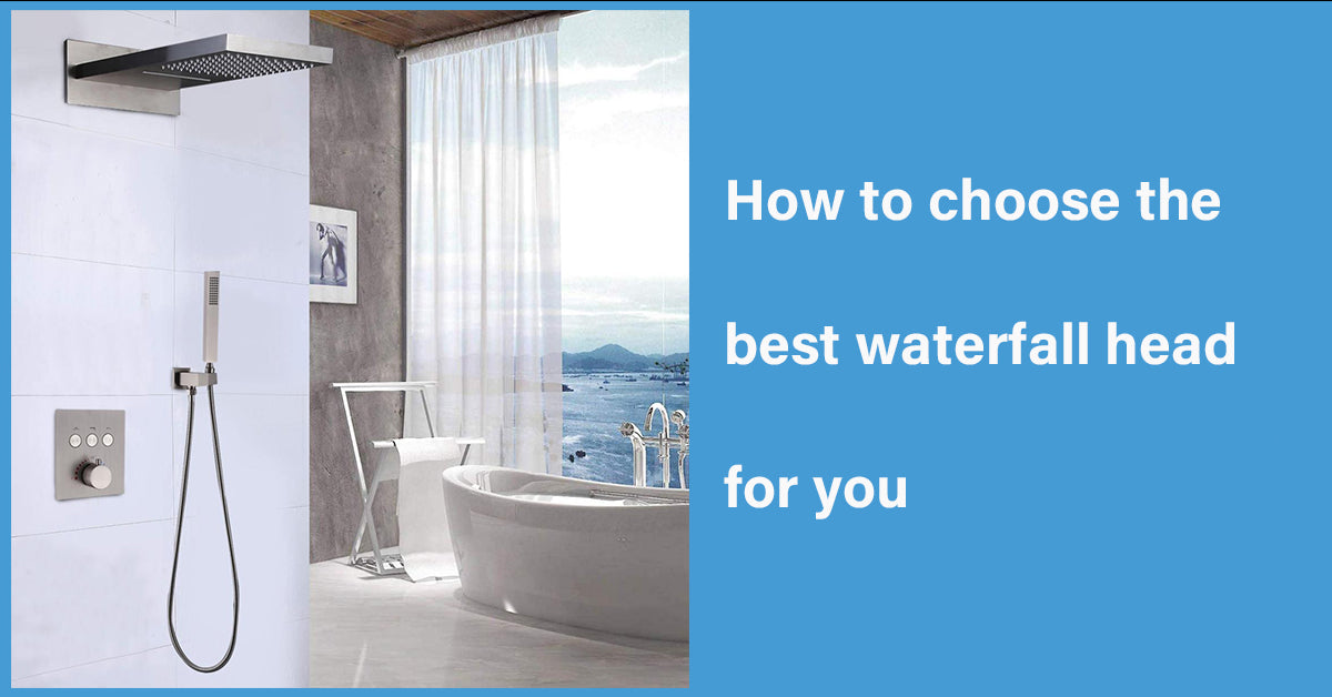 How to choose the best waterfall head for you|WELLFOR