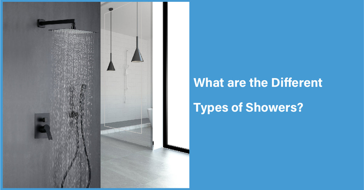 What Are The Different Types Of Showers|WELLFOR