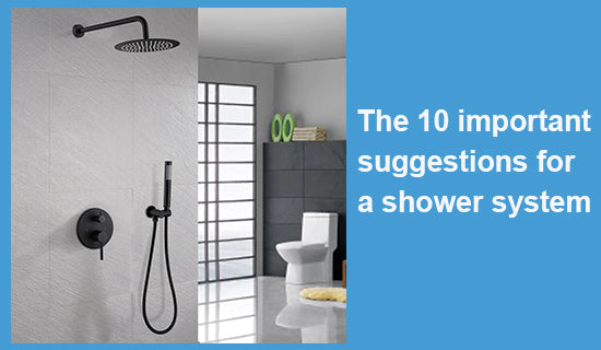 The 10 important suggestions for a shower system