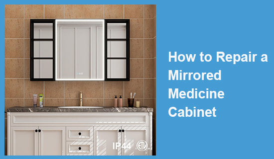 How to Repair a Mirrored Medicine Cabinet