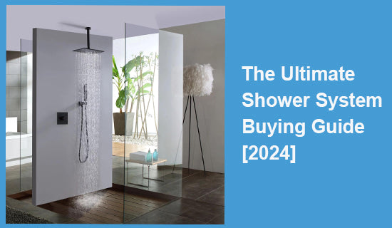The Ultimate Shower System Buying Guide [2024]