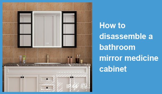 How to disassemble a bathroom mirror medicine cabinet