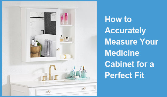 How to Accurately Measure Your Medicine Cabinet for a Perfect Fit