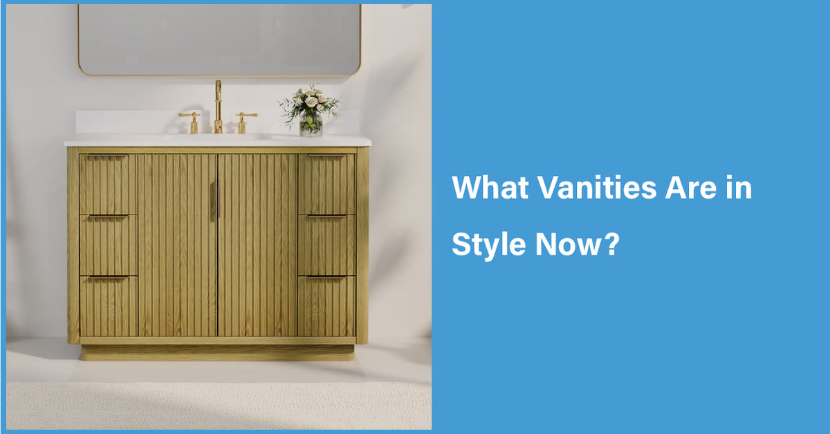 What Vanities Are in Style Now|WELLFOR