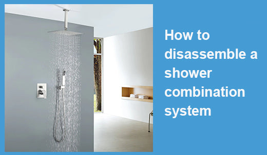 How to disassemble a shower combination system|WELLFOR