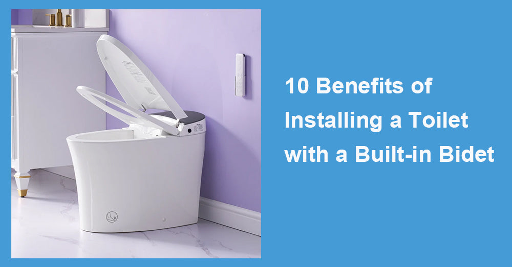 10 Benefits of Installing a Toilet with a Built-in Bidet