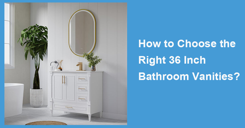 How to Choose the Right 36 Inch Bathroom Vanities?