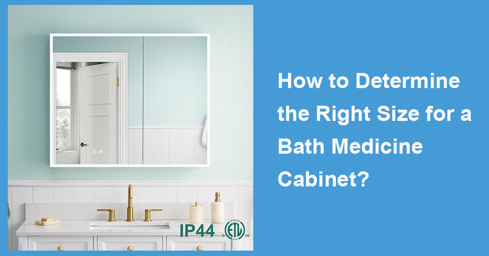 How to Determine the Right Size for a Bath Medicine Cabinet?