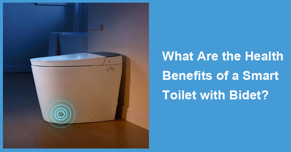 What Are the Health Benefits of a Smart Toilet with Bidet?
