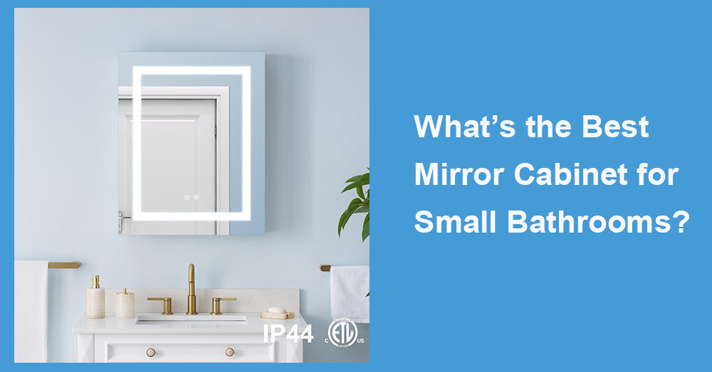 What’s the Best Mirror Cabinet for Small Bathrooms?