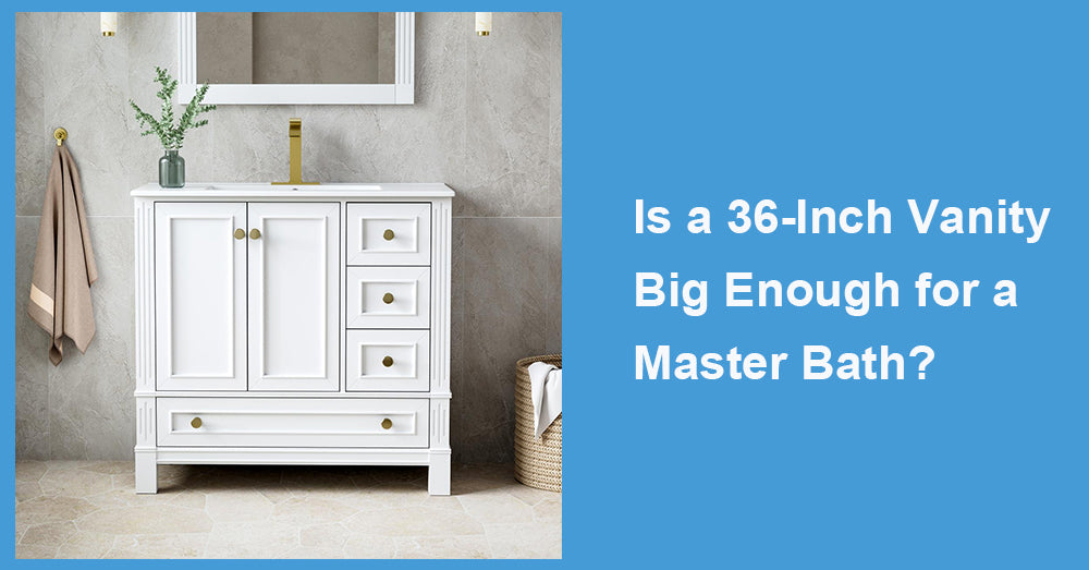 Is a 36-Inch Vanity Big Enough for a Master Bath?