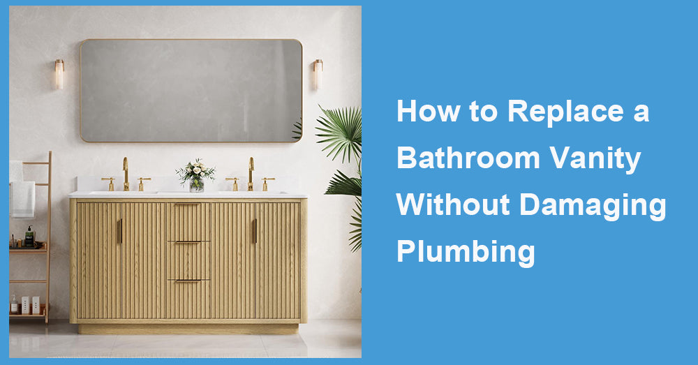 How to Replace a Bathroom Vanity Without Damaging Plumbing