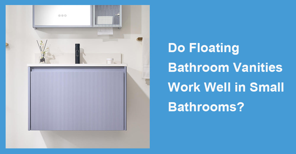 Do Floating Bathroom Vanities Work Well in Small Bathrooms?