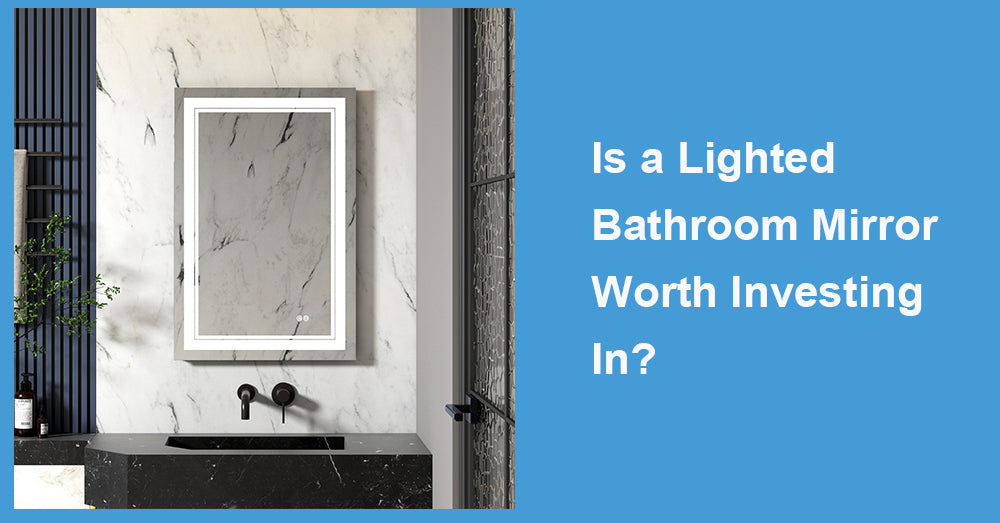 Is a Lighted Bathroom Mirror Worth Investing In?