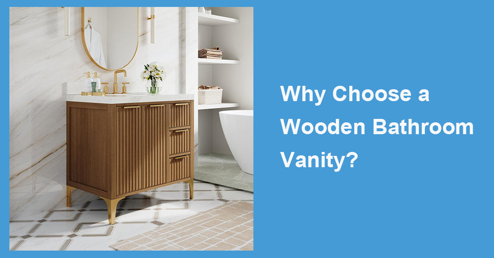 Why Choose a Wooden Bathroom Vanity?
