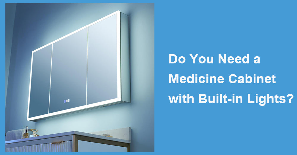 Do You Need a Medicine Cabinet with Built-in Lights?