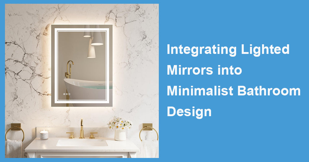 Integrating Lighted Mirrors into Minimalist Bathroom Design