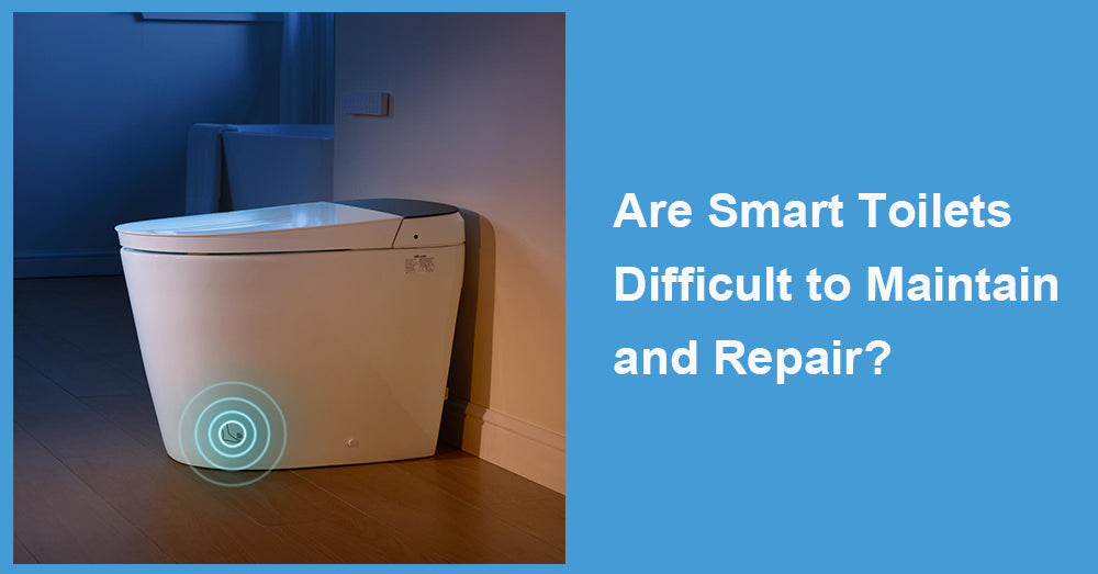 Are Smart Toilets Difficult to Maintain and Repair?