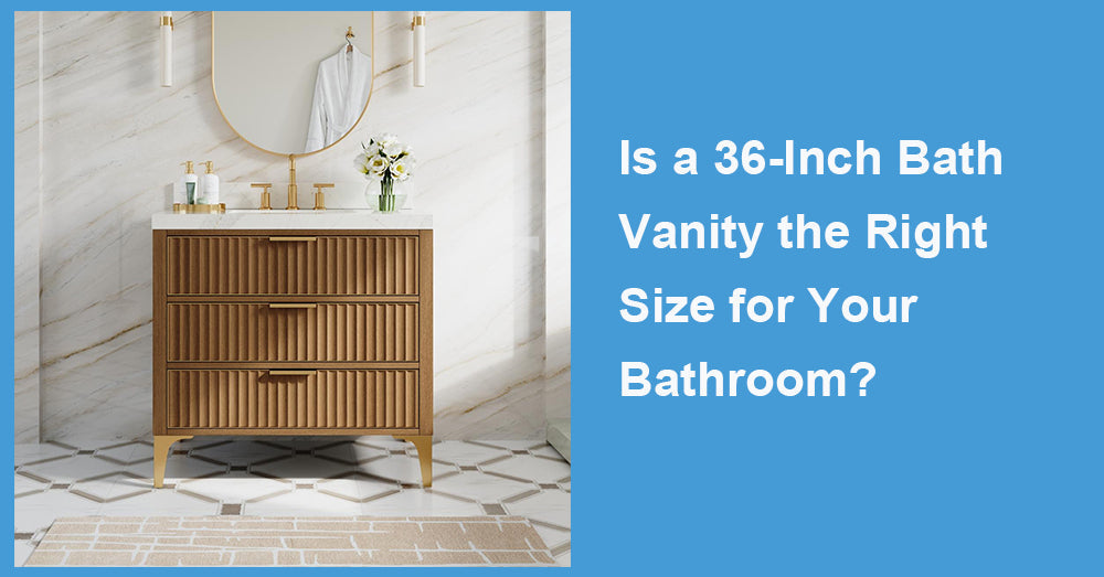Is a 36-Inch Bath Vanity the Right Size for Your Bathroom?