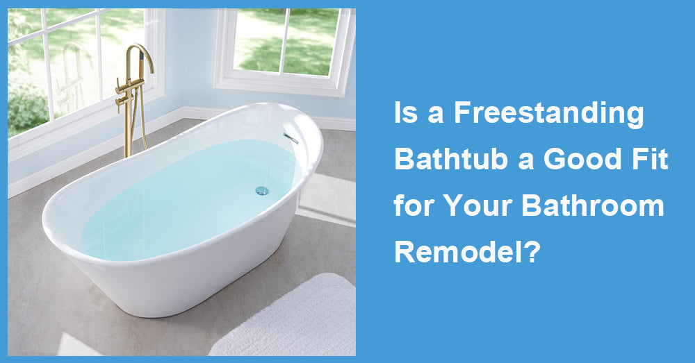 Is a Freestanding Bathtub a Good Fit for Your Bathroom Remodel?