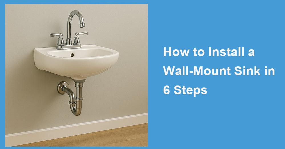 How to Install a Wall-Mount Sink in 6 Steps