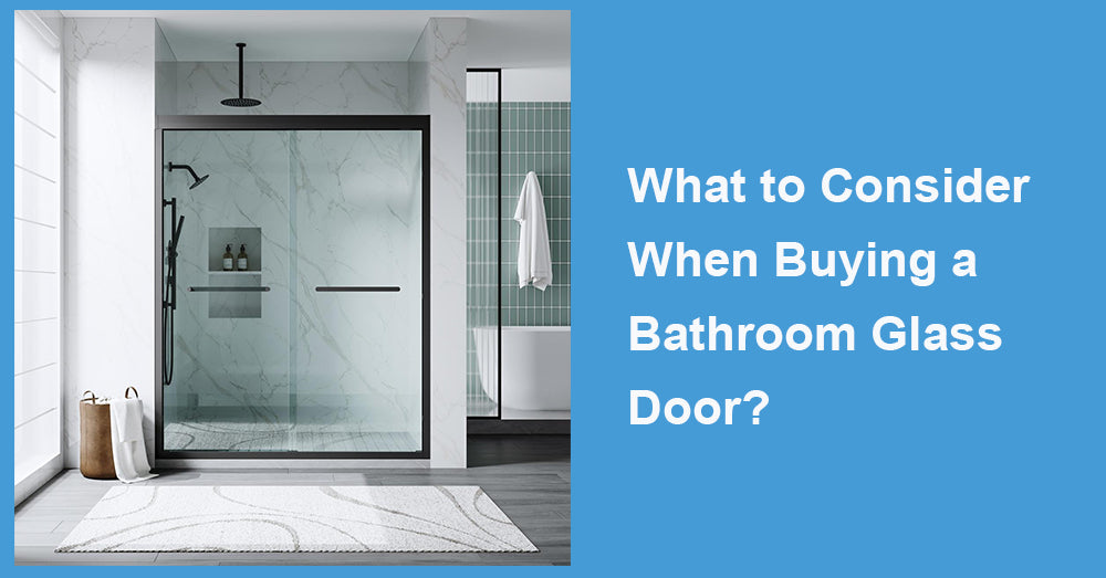 What to Consider When Buying a Bathroom Glass Door?